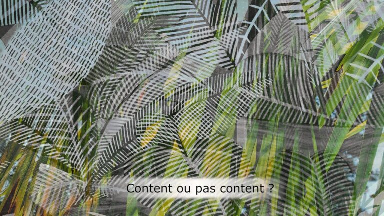 Content ou pas content ? Content ou pas content ?